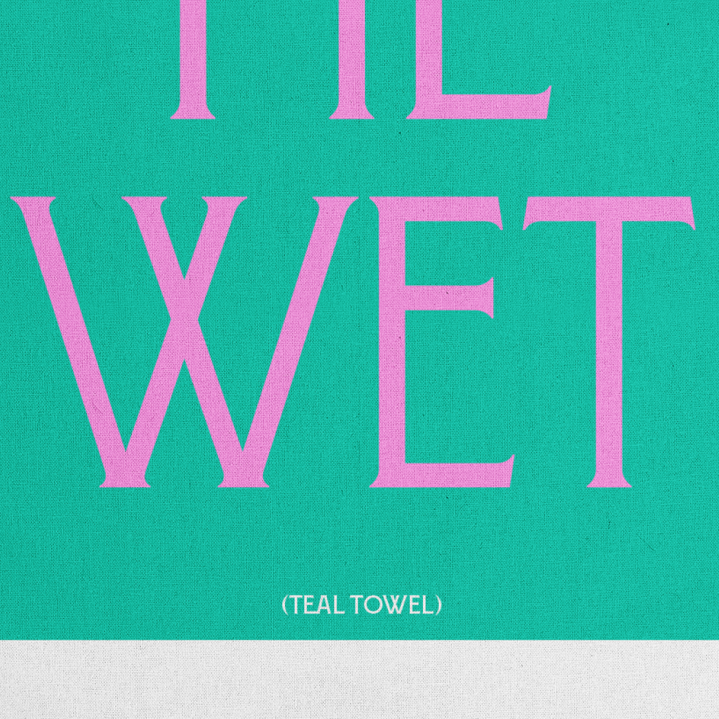 Make Me Wet - Tea Towel